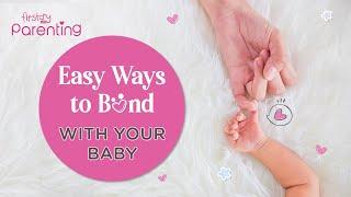 How to Bond with Your Baby (10 Simple Tips)