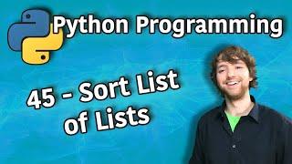 Python Programming 45 - Sort List of Lists