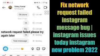 Fix network request failed instagram message bug | instagram issues today instagram new problem 2022