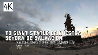 LEGAZPI CITY PHILIPPINES To Giant Statue of Nuestra Señora de Salvacion | JBB