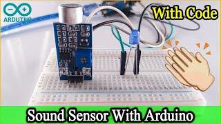 SOUND SENSOR ARDUINO with clap control | SOUND SENSOR ARDUINO Nano project [Code & Circuit Diagram]