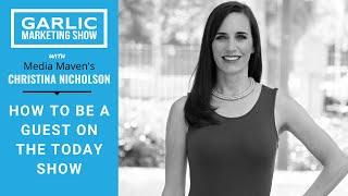 How to Be a Guest on The Today Show with Christina Nicholson | The PR Pitch That Works