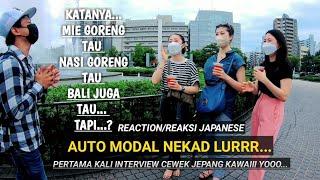 REAKSI CEWEK JEPANG di INTERVIEW || Pertama kalinya Tanya tanya