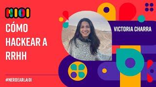 Cómo hackear a RRHH - Victoria Charra