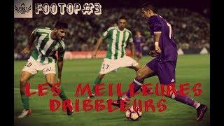 LES MEILLEURES DRIBBLRURS DU MONDE !!! (footop)#3