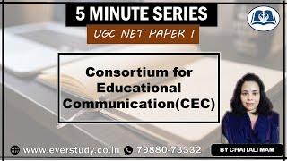 Consortium for Educational Communication (CEC) | 5 Minutes Series | UGC NET Paper 1