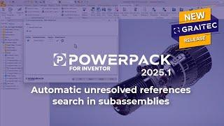 PowerPack for Inventor: Automatic unresolved references search in subassemblies