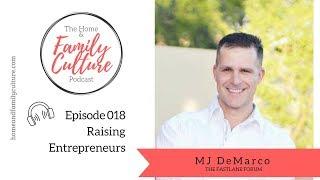 Updated: Episode 18 MJ DeMarco - Raising Unscripted Entrepreneurs