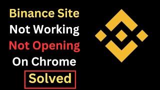 How to Fix Binance Website Not Working Not opening on Laptop/PC