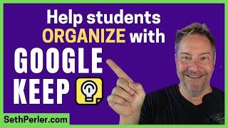  Help students organize with Google Keep, for ADHD & Executive Function