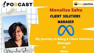 Podcast with Monalisa Sahu || Client Solutions Manager|| Meta