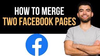  How to Merge Two Facebook Pages (Full Guide)