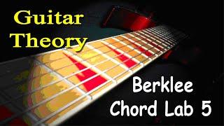 Guitar Theory - Berklee Chord Lab 5