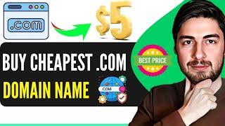 Buy Cheapest .COM Domain Names 2024