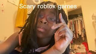 Scary roblox games 