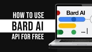 How to Use Google Bard API For Free (Tutorial)