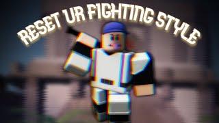 RESET FIGHTING STYLE | Project Star