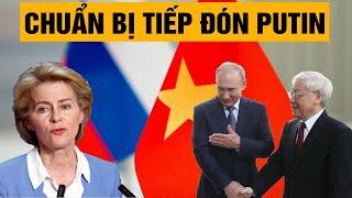 VN từ chối tiếp EU để chuẩn bị cho chuyến thăm của Putin