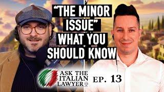 “The Minor Issue” and Italian Citizenship: What You Need to Know