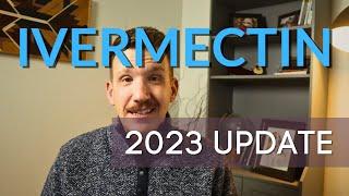 Ivermectin for Cancer: 2023 Update