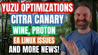 MAJOR Yuzu Optimizations, EA Banning Linux Gamers and more...