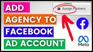 How To Add Agency To A Facebook Ad Account? [in 2024]