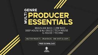 Producer Essentials FREE PACK [Brazilian Bass, Low Bass, Deep House, G-House, Tech House, Techno]