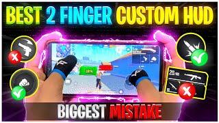 Biggest Custom HUD Mistakes That Make You Noob | Best 2 Finger Custom HUD Settings | Free Fire