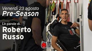 Pre Season | Roberto Russo commenta il suo primo giorno di preparazione.