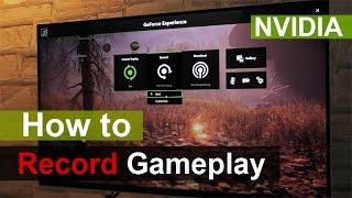How to - Record Gameplay (NVIDIA)