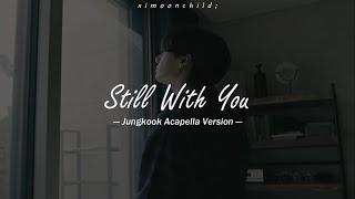 BTS (방탄소년단) - 'Still With You (JungKook Acapella Version)' || [Traducida al español | Hangul Lyrics]