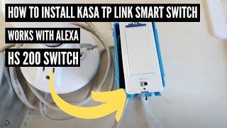 How To Install A Kasa Smart Switch (HS200) That Works With Alexa