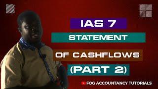 IAS 7 - STATEMENT OF CASHFLOWS (PART 2)