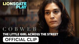 The Little Girl Aross The Street | Cobweb | Lizzy Caplan | Cleopatra Coleman |   @lionsgateplay