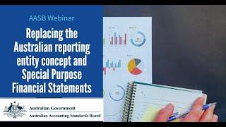 AASB Webinar  Replacing the Australian reporting entity concept and Special Purpose Financial Statem