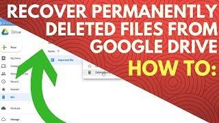 How to Recover Permanently Deleted Files from Google Drive