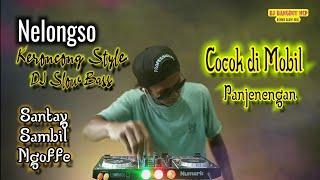 DJ Nelongso_Sonny Josz_Slow Bass Gler Cocok di Mobil Panjenengan