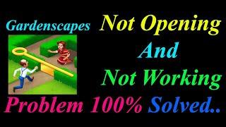 How to Fix Gardenscapes App  Not Opening  / Loading / Not Working Problem in Android Phone