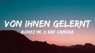 Bonez MC & RAF Camora - Von ihnen gelernt (Lyrics)