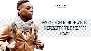 Preparing for the new Microsoft Office Specialist– Microsoft Office 365 Apps Exam
