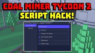 Coal Miner Tycoon 2 Script / GUI Hack | AUTOFARM | FLY CART + MORE | *PASTEBIN*