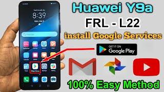 Install Play Store All Services Huawei Y9a/Huawei (FRL-L22) Install Google Play Store Easy Method |