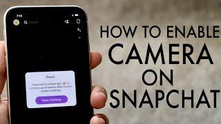 How To Enable Camera On Snapchat! (2020)