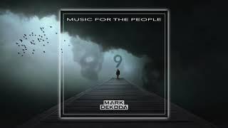 Mark Dekoda - Music For The People Vol. 9
