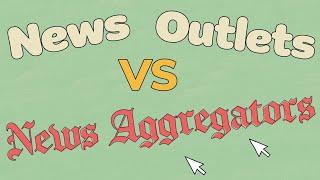 News Outlets vs. News Aggregators | Media Bytes, Episode 3