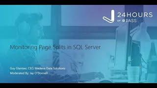 Monitoring Page Splits in SQL Server | Guy Glanster | Cross-Platform SQL Server Management