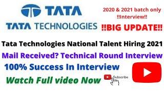 Tata Technologies Technical Round Interview / Mail Received / Big Update National Talent Hiring 2021