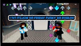 I 1v1 ItzJcw On Friday Funky On Roblox