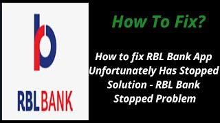 How to fix RBL App Unfortunately Has Stopped Solution - RBL Bank Stopped Problem in iPhone