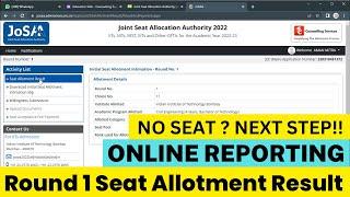 josaa counselling 2022 round 1 seat allotment result live  | josaa counselling procedure 2022 